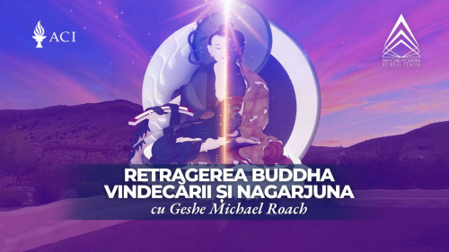 Retragerea Buddha Vindecării și Înțelepciunea lui Nagarjuna din 2024 