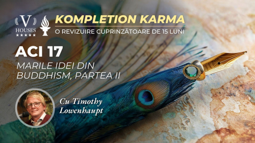 ACI 17: Marile Idei din Buddhism, Partea a II-a